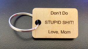 Keychain: Don't Do Stupid Shit!